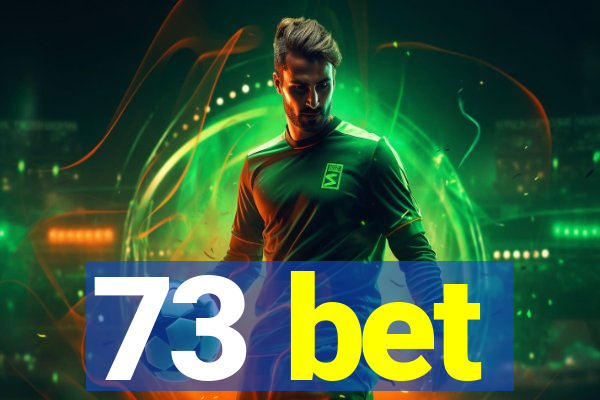 73 bet